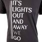 Heren T-shirt ‘It’s lights out and away we go’